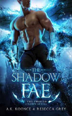 [The Twisted Crown 01] • The Shadow Fae